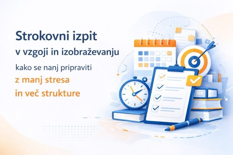 Strokovni izpit v vzgoji in izobraževanju – kako se nanj pripraviti z manj stresa in več strukture