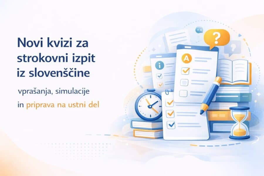 Novi kvizi za strokovni izpit iz slovenščine – 230 vprašanj za pripravo na ustni del