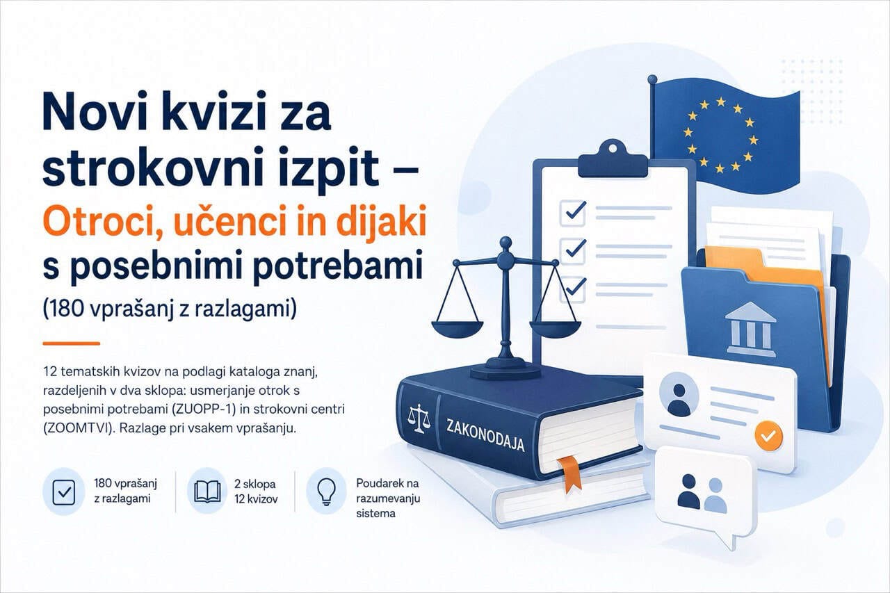 Novi kvizi za strokovni izpit – Otroci, učenci in dijaki s posebnimi potrebami (180 vprašanj z razlagami)
